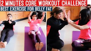 2 Minuets Core / Belly Workout Challenge | Best Exercises for Belly Fat | Ft. Anwesha Mukherjee