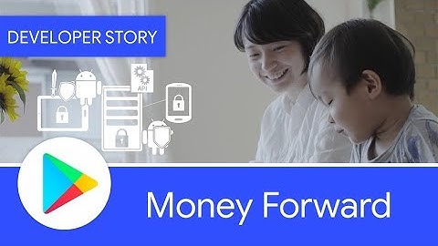Android Developer Story: Money Forward improves user engagement and user security on Google Play