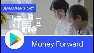 Android Developer Story: Money Forward improves user engagement and user security on Google Play