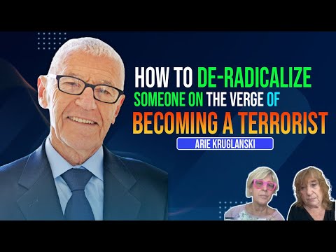 How to De-Radicalize Someone on the Verge of Becoming a Terrorist with Arie Kruglanski | Tzuzamen