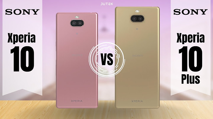 Đánh giá sony xperia x10 plus năm 2024