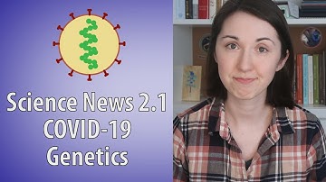COVID-19 Genetics | Science News 2.1