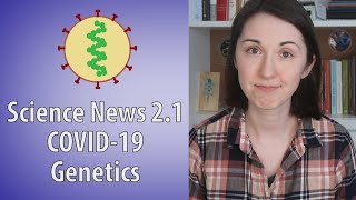 COVID-19 Genetics | Science News 2.1 by Alex Dainis 25,552 views 4 years ago 4 minutes, 51 seconds