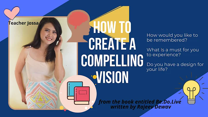 How To Create A Compelling Vision (from the book e...