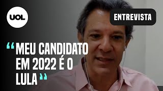 Haddad says his 2022 candidate is Lula
