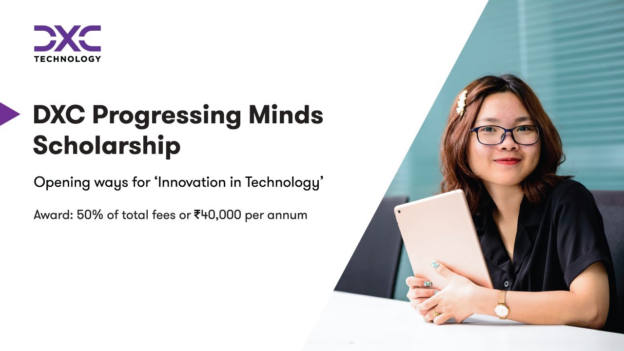 DXC Progressing Minds Scholarship 2020-21 - YouTube