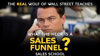 What the Heck is a Sales Funnel? | Free Sales Training Program | Sales School with Jordan Belfort