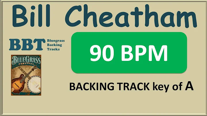Bill Cheatham - 90 BPM  bluegrass backing track