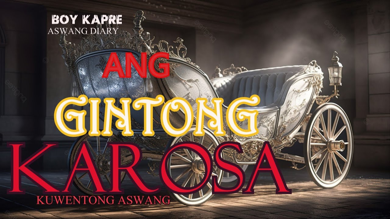 ANG GINTONG KAROSA | BOY KAPRE ASWANG DIARY | TRUE HORROR STORIES