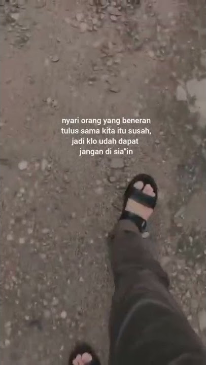 STORY WA 30 DETIK TERBARU || JANGAN DI SIA SIA IN!