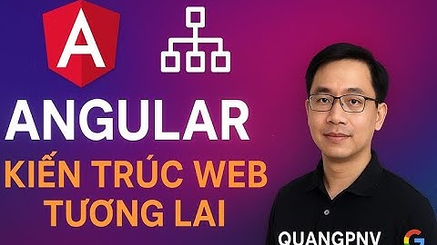 ⚡ Angular – Kiến Trúc Web Tương Lai | Framework Toàn Diện Dành Cho Doanh Nghiệp