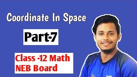 Coordinate In Space Part-7 || NEB Board Nepal || Tuition Master
