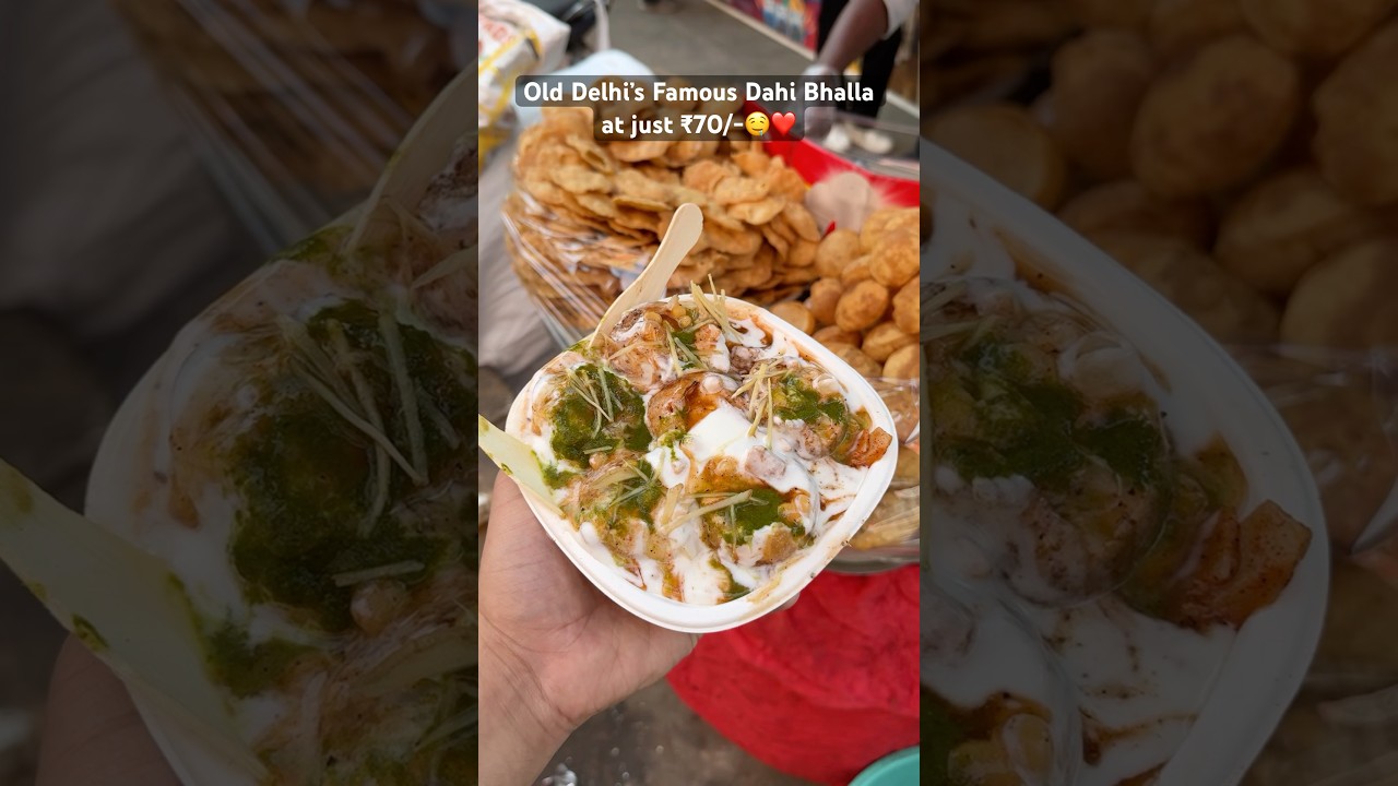 Old Delhi’s Dahi Bhalla Chaat🤤❤️ at just ₹70/- 