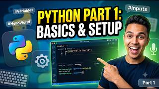 Python Tutorial Part 1 - Environment Setup, Variables & Data Types