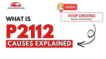 What is P2112 : Engine Error Code Causes Explained