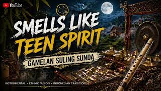 Smells Like Teen Spirit  Instrumen Gamelan