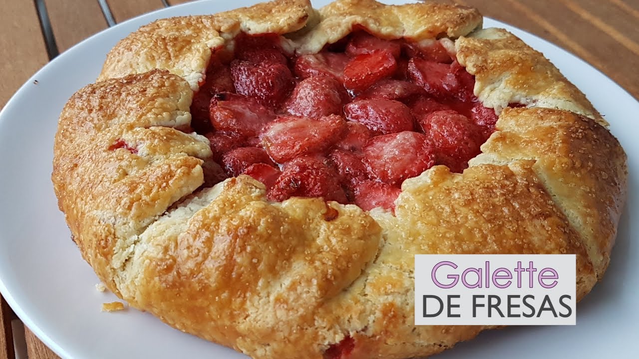 Galette o tarta de fresas - Masa para pie (pay) a mano