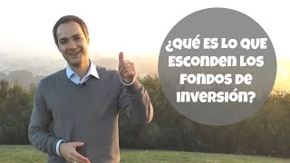 ¿Qué son y qué esconden los fondos de inversión?