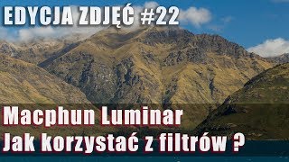 EDYCJA ZDJĘĆ #22: Macphun Luminar - Jak korzystać z filtrów ? screenshot 5