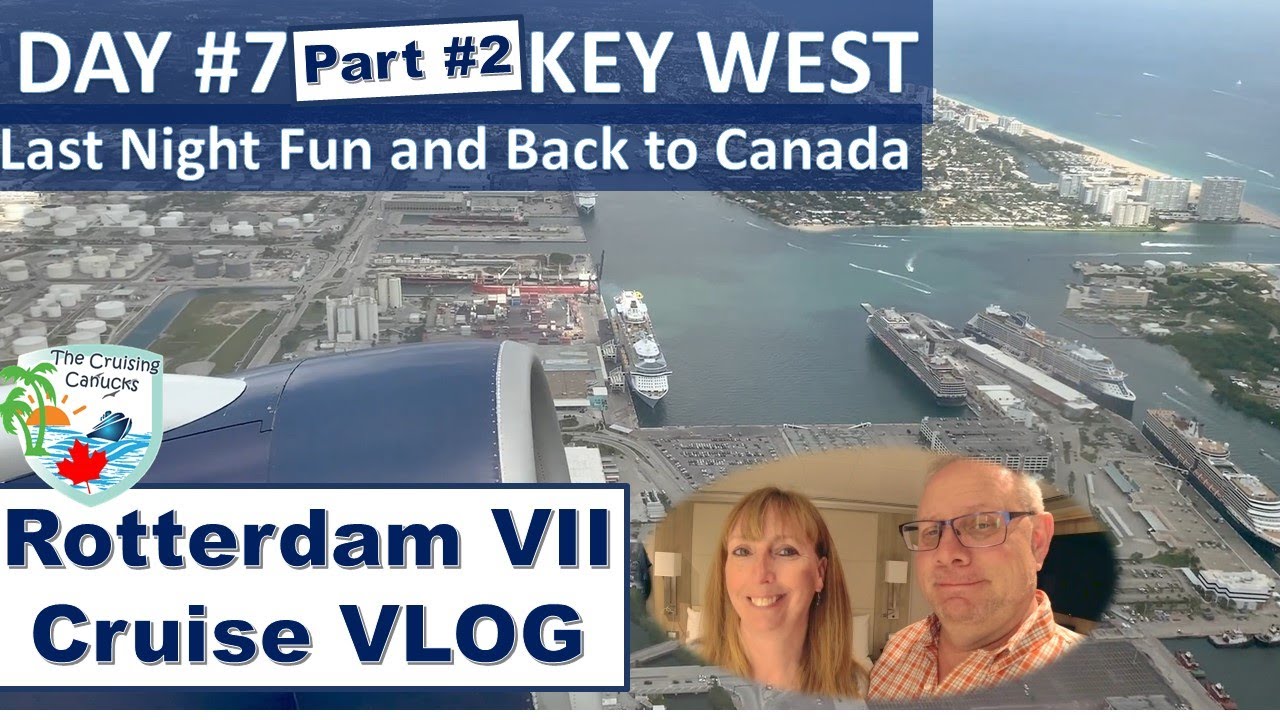 Видеоблог круиза Holland America | День 7, Ки-Уэст | Часть 2 | Прошлая ночь | Возвращение в Канаду