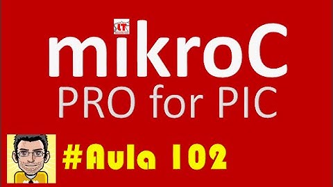 Tutorial de programação em Microcontroladores Pic MikroC PRO_102 MÓDULO CCP CAPTURE