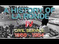 A History of La Ronde IV Civil Service [1968-1984]