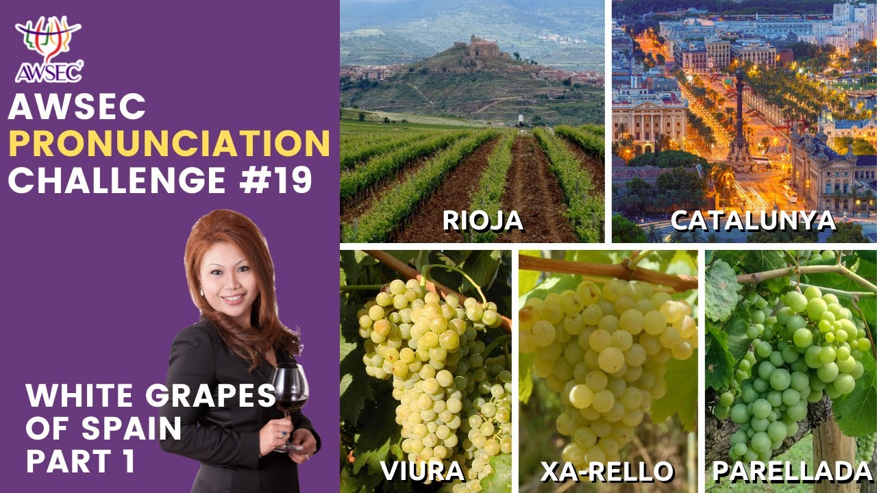 AWSEC Pronunciation Challenge #19: White Grapes of Spain Part 1