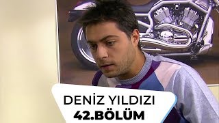 Deniz Yıldızı 42. Bölüm - 1. Sezon