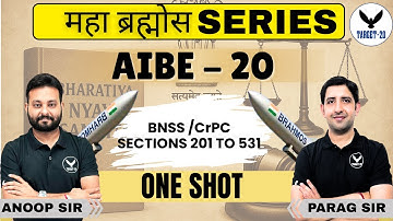 AIBE 20 | Maha Brahmos Series | BNSS Sections 201 to 531 |One Shot |Anoop Sir & Parag Sir |Target 20