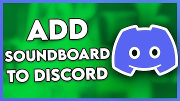 How to Add Soundboard to Discord (Step By Step)