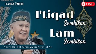 I'tiqad Sembilan || Lam Sembilan - Abuya Dr. KH. Mohammad Rusfi, M.Ag