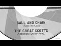 The great scotts  ball and chain the anteeeks cover