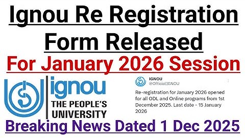 Ignou Re Registration Form Released For January 2026 Session || Breaking News Dated 1 December 2025