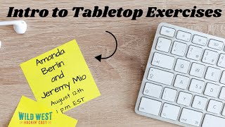 Intro to Tabletop Exercises with  Amanda Berlin & Jeremy Mio (1 Hour)