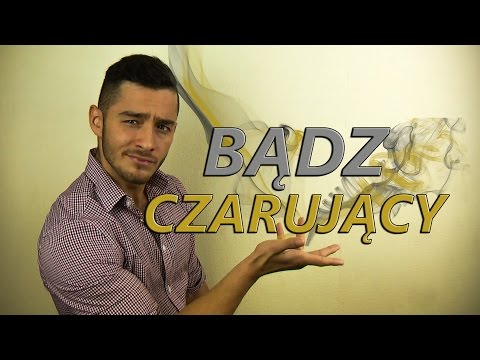 Wideo: Jak Stać Się Czarującym