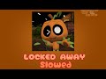 CG5 - Locked away (slowed) 