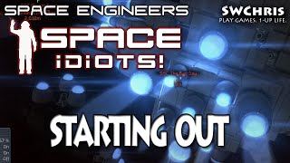 Space Engineers - Space Idiots! S1E2 - Starting Out