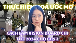 Cách Làm Vision Board Chi Tiết Cho Gen Z 2024 Thực Hiện Hoá Ước Mơ