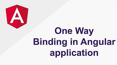 One way Data binding in Angular application