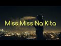 Miss miss na kita  hambog ft xykimac ng zamurai lyrics