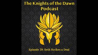 Episode 29: Seth Strikes a Deal
