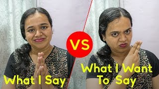 What I Say - Vs - What I Want To Say | Hindi Comedy Video | KHS India