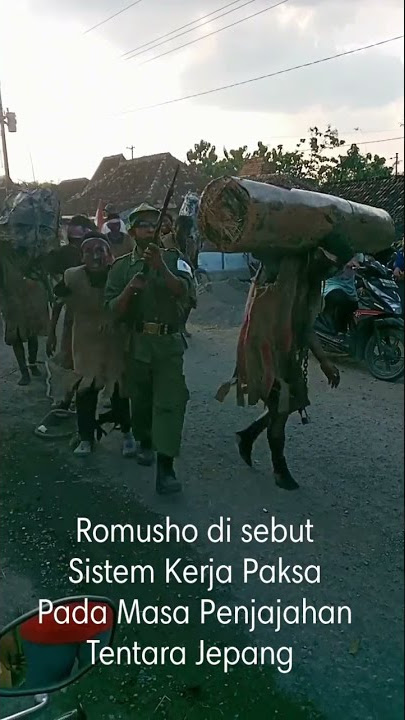 Sistem Kerja Paksa Pada Masa Penjajahan Tentara jepang #karnaval #karnavaldesakalangrejo