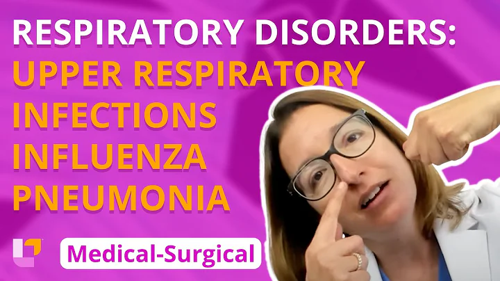 Upper Respiratory Tract Disorders, Influenza & Pneumonia - Medical-Surgical | @LevelUpRN - DayDayNews