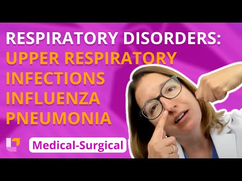 Upper Respiratory Tract Disorders, Influenza, Pneumonia - Medical-Surgical (Med-Surg) - Respiratory