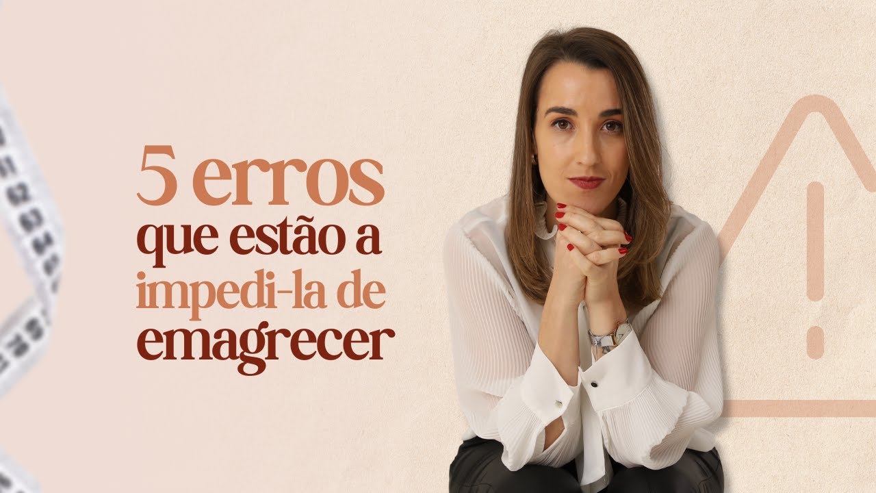 5 erros que estão a impedi-la de emagrecer