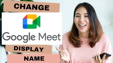 How to Change Display Name on Google Meet? Google Meet Tutorial 2022
