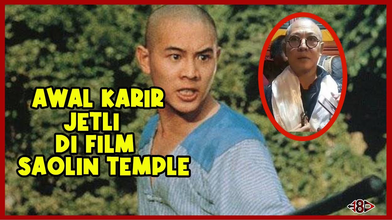 AWAL PERJALANAN JET LI MENJADI SEORANG AHLI KUNGFU SHAOLIN - ALUR ...