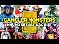 Gangler monsters  nhng chic kt st c bit