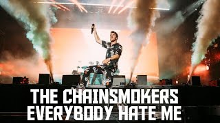 The Chainsmokers  Everybody Hates Me   From World War Joy Tour  S